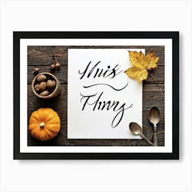 Black Ink Calligraphy In Untouched White Vintage Script Occupying The Heart Of An Autumn Inspired R (3) Art Print