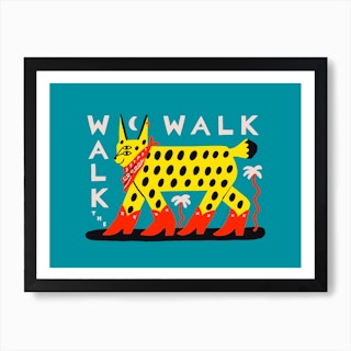Walk The Walk Art Print