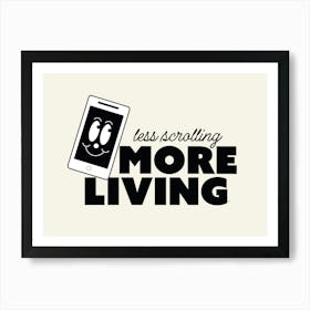 Less Scrolling, More Living - Retro Mascot - Quotes - Typography - Phone - Illustration - Vintage - Cute - Funny - Art Print - Poster - Cream Art Print