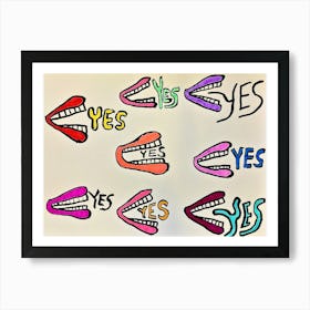 Yes Yes Yes 1 Art Print