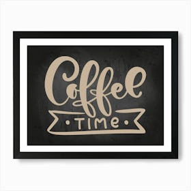 Coffee Time — coffee poster, coffee lettering, kitchen art print, kitchen wall decor Art Print