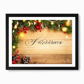 Christmas Greeting Written In Modern Calligraphy Holly Leaves And Berries Sprigs Of Pine Mistleto Art Print