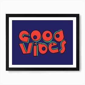 Good Vibes - Retro - Typography - Art Print - Colourful - Blue Art Print