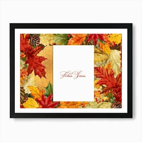 A Festive Thanksgiving Card Autum Leaves In Hues Of Burnt Orange Ripe Red Green And Sun Kissed Ye (4) Art Print