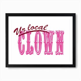 Local Clown Art Print - Pink Póster