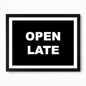 Open Late In Black Poster