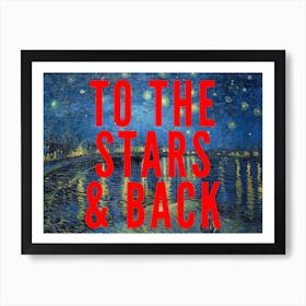 To The Stars And Back Art Print