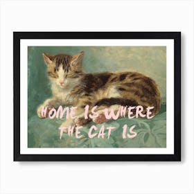 Home Is Where The Cat Is Art Print