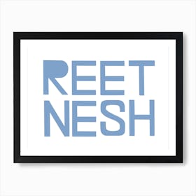 Reet Nesh Art Print