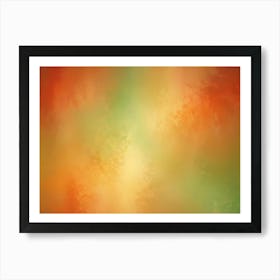 Abstract Image Of A Soft, Blurred Background In Warm Hues Of Orange, Yellow, And Green Art Print