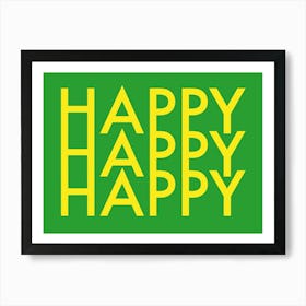 Happy Happy Happy Art Print