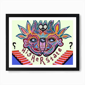 Higher State Art Print