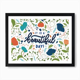Its A Beautiful Day Floral Hand Lettering Art Print