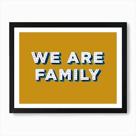 We Are Family - Typography Art Print