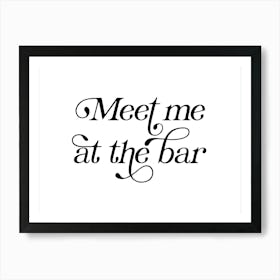 Meet Me At The Bar 1 Art Print