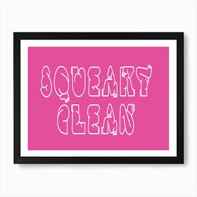 Squeaky Clean Art Print - Pink 1 Art Print