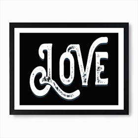 Love Black And White Vintage Typography Art Print