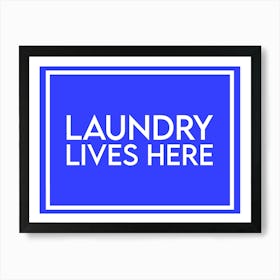 Laundry Lives Here Utility Room Cobalt Blue Art Print