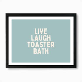 Live Laugh Toaster Bath | Cream and Seafoam Art Print