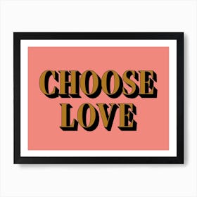 Pink And Gold Choose Love Typographic Art Print