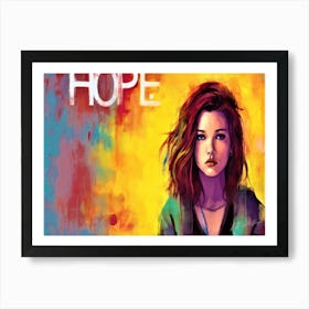 Hope And Glory - Hope For Today Art Print