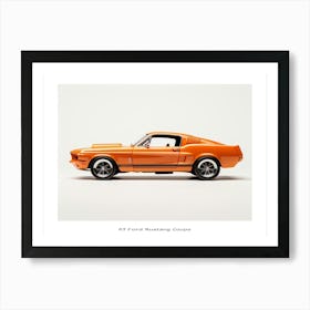 Toy Car 67 Ford Mustang Coupe Orange Poster Art Print