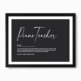 Piano Teacher Definition Art Print Poster