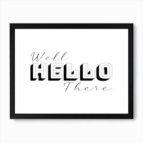 Well Hello There Word Art Black and White Affiche