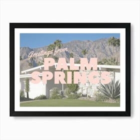 Greetings From Palm Springs | California Travel Art Print