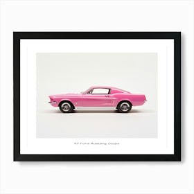 Toy Car 67 Ford Mustang Coupe Pink Poster Art Print