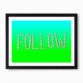 Follow Color Art Print