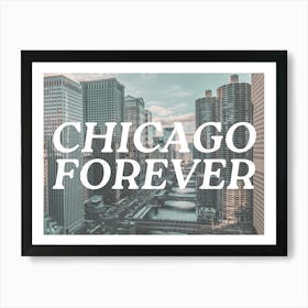 Chicago Forever | Chicago Postcard Travel Photography Art Print