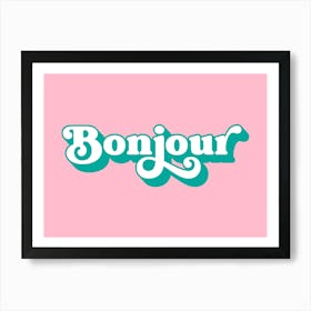 Bonjour (Pink and Green tone) Art Print