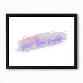 I Warn You! Art Print