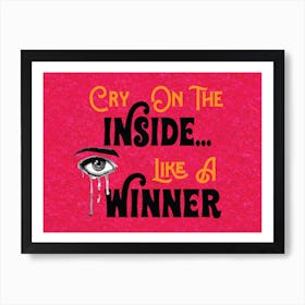 Cry On The Inside Like A Winner - Typography - motivational - Eye - Vintage - Retro - Art Print - Quotes - Pink Art Print