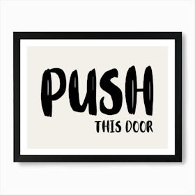 Push This Door Art Print