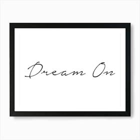 Dream On Art Print