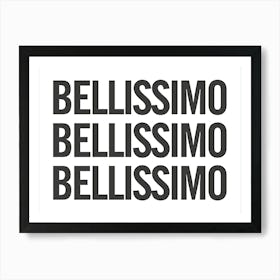 Bellissimo - White And Black Art Print