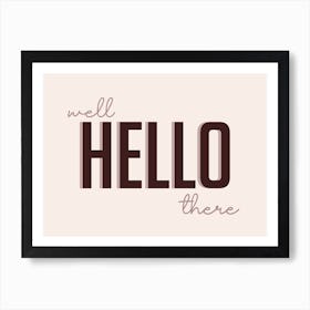 Well Hello There Welcome Neutral Art Print