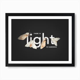 There Is Light In Dakness Art Print