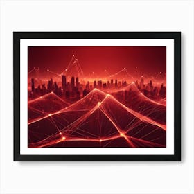 Abstract Image Of A City Skyline With Glowing, Red Lines, Resembling A Digital Network Or A Futuristic Cityscape 2 Art Print