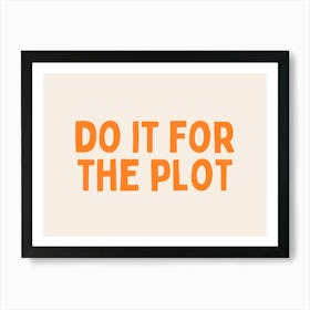 Do It For The Plot | Orange and Cream Art Print