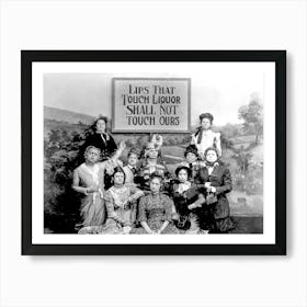 Lips That Touch Liquor Shall Not Touch Ours, Funny Vintage Black and White Old Photo, Prohibition Bar Decor Art Art Print