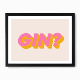 Gin? Drink Art Print