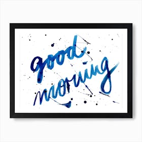 Good Morning Art Print