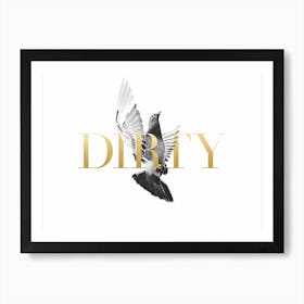 Dirty Birdy Art Print