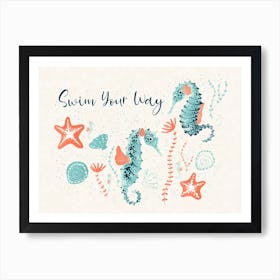 Swim Your Way Seahorse Art Print