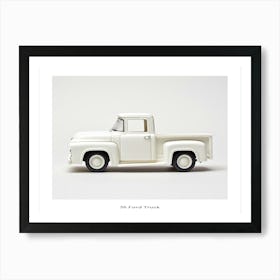 Toy Car 56 Ford Truck White Poster Art Print