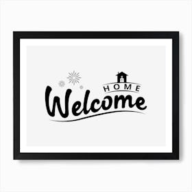 Welcome Home Art Print