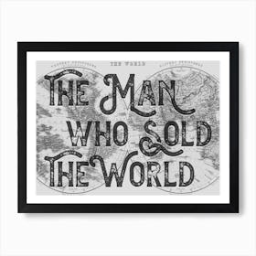 The Man Who Sold The World Monochrome Lyric Quote Art Print